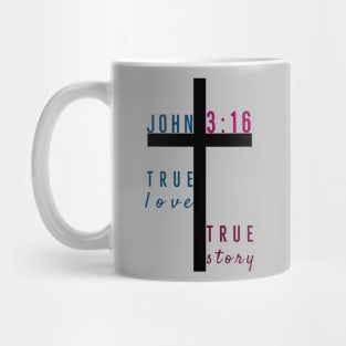 True Love True Story John Three Sixteen | God Love Design Mug